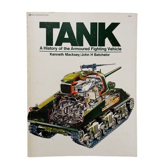 Tank. A History of the Armoured Fighting Vehicle Kenneth Macksey John Batchelor - Picture 1 of 7